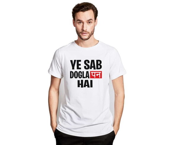 YE SAB DOGLAPAN HAI Printed Half Sleeve T-Shirt for Men's
